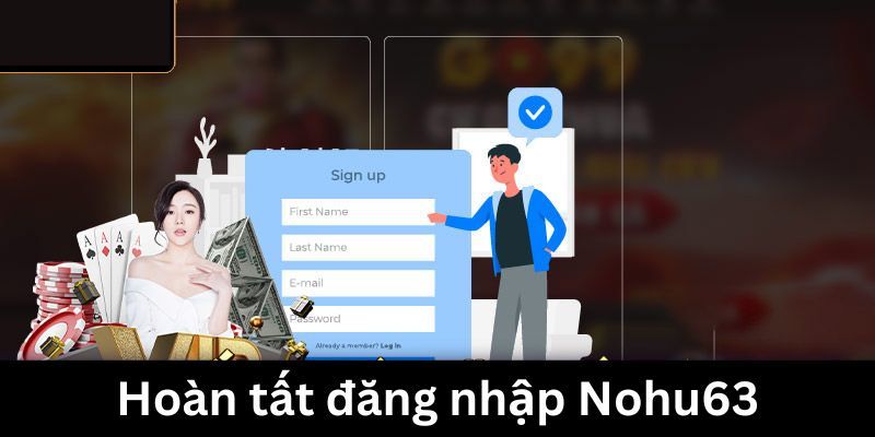 Hoàn thành đăng nhập Nohu63