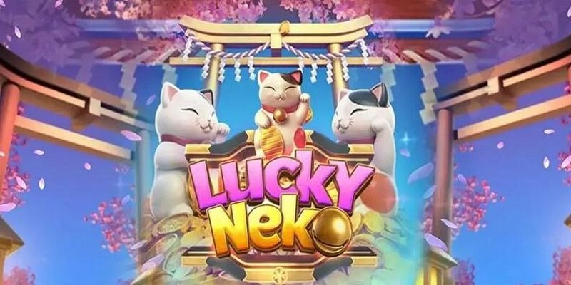 Neko May Mắn - Đầu Tư Nổ Hũ Jackpot Khủng Tại Nohu63