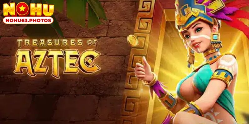 Kho Báu Aztec - Siêu Phẩm Slot Thời Kỳ Cổ Đại Đỉnh Cao